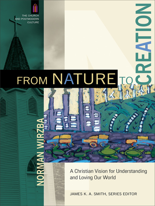 Title details for From Nature to Creation by Norman Wirzba - Available